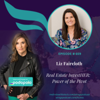 659 Real Estate InvestHER: Entrepreneur Liz Faircloth on the Power of the Pivot