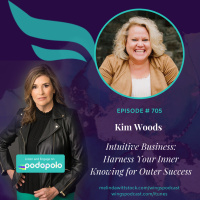 Intuitive Business: Entrepreneur Kim Woods on Harnessing Inner Knowing for Outer Success