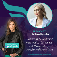 Reinventing Healthcare: Entrepreneur Chelsea Ryckis on Overcoming The Big Lie to Rethink Employer Benefits and Lower Costs