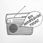 Den Antropologiske Podcast