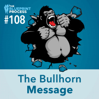 The Bullhorn Message - Episode 108