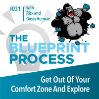 Get Out Of Your Comfort Zone And Explore with Rick and Gosia Herman - Episode 31