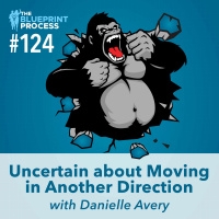 Uncertain about Moving in Another Direction with Danielle Avery - Episode 124