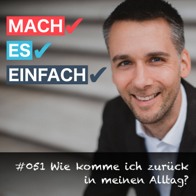 Mach Es Einfach - Produktiv, Selbstbestimmt Und Glücklich