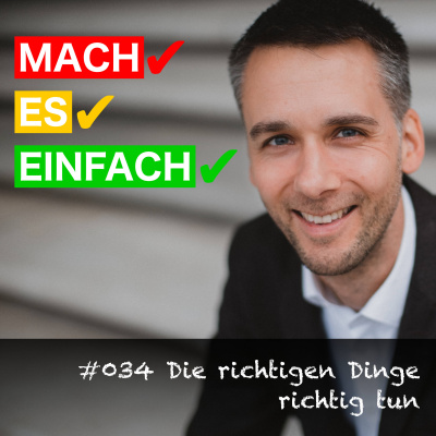 Mach Es Einfach - Produktiv, Selbstbestimmt Und Glücklich