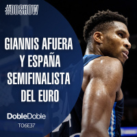 S6 Ep37: Doble Doble - T06E37 - ¡Giannis Afuera Y España Semifinalista Del Euro!