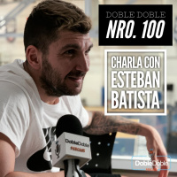 22: Doble Doble - Episodio 100 - Charla con Esteban Batista