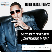 42: Doble Doble - T03E42 - Money Talks (¿Cómo funciona la NBA?)