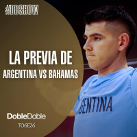 S6 Ep26: Doble Doble - T06E26 - La Previa De Argentina Vs. Bahamas