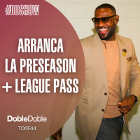 S6 Ep44: Doble Doble - T06E44 - Arranca La Preseason + League Pass + Análisis Timberwolves