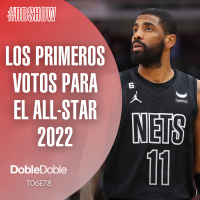 S6 Ep78: Doble Doble - Los Primeros Votos Para El All-Star 2022