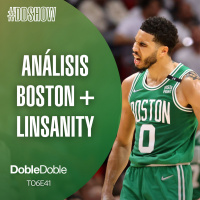 S6 Ep41: Doble Doble - T06E41 - Análisis Boston + Linsanity, El Documental