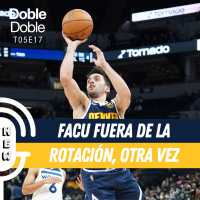 S5 Ep17: Doble Doble - T05E17 - Facu Fuera De La Rotación, Otra Vez
