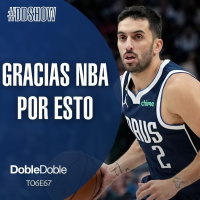 S6 Ep67: Doble Doble - T06E67 - Gracias NBA Por Esto