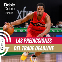 S4 Ep15: Doble Doble - T04E15 - Las Predicciones del Trade Deadline