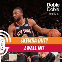 S5 Ep8: Doble Doble - T05E08 - ¿Kemba Out? ¿Wall In? Y Cambio De Roles En Los Argentinos...