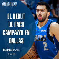 S6 Ep58: Doble Doble - T06E58 - El Debut De Facu Campazzo En Dallas