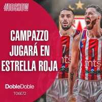 S6 Ep72: Doble Doble - T06E72 - Campazzo Jugará En Estrella Roja
