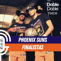 30: Doble Doble - T04E30 - Phoenix Suns Finalistas