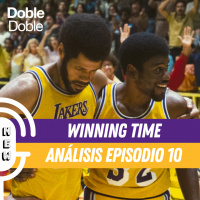 Doble Doble - Winning Time - Análisis Episodio 10