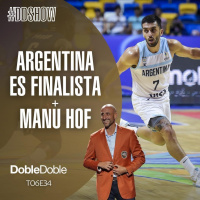 S6 Ep34: Doble Doble - T06E34 - Argentina Es Finalista + Manu HOF