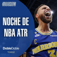 S6 Ep62: Doble Doble - T06E62 - Noche De NBA ATR