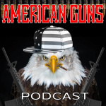 American Guns Podcast