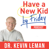 Are we contributing to our 6-year-old’s crying fits? — Ask Dr. Leman 218 (Episode 463)