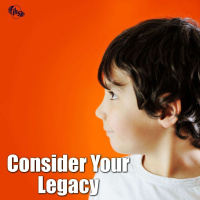 Consider Your Legacy