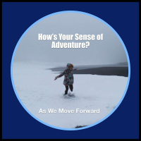 How’s Your Sense of Adventure?