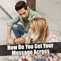 How Do You Get Your Message Across