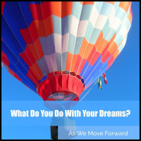 What Do You Do With Your Dreams?