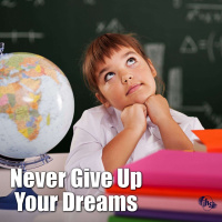 Never Give Up Your Dreams