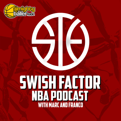 Swish Factor Nba Podcast