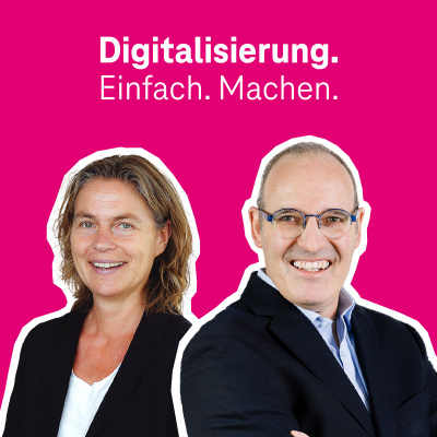 Digitalisierung. Einfach. Machen. - Der Digitalisierungs-podcast Der Telekom