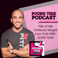 798: ICYMI Unfiltered Weight Loss Truth With Jordan Syatt