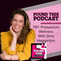 797: Postpartum Wellness With Dina Haggenjos