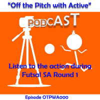 Futsal SA Live Round 2-OTPWA000