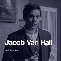 {ARCHIVE} Jacob Van Hall: An Interview