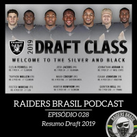 Raiders Brasil Podcast 028 - Resumo Draft 2019