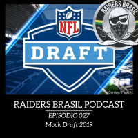Raiders Brasil Podcast 027 - Mock Draft 2019
