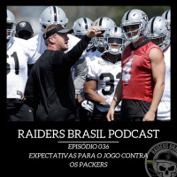 Raiders Brasil Podcast 036 - Expectativas para o jogo contra os Packers
