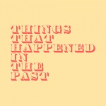 Things That Happened In The Past
