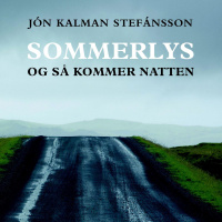 Sommerlys og så kommer natten - Jón Kalman Stefánsson