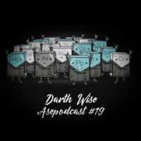 Darth Wise - ASEPodcast#19