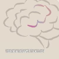Your New Therapist: Talk To Ash