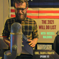 The 2021 Will Do List! w/ Russell Malburg #173