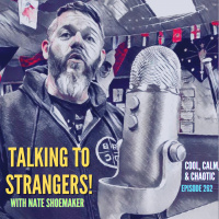 Talking To Strangers! w/ Nate Shoemaker #262