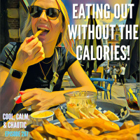Eating Out Without The Calories! #267