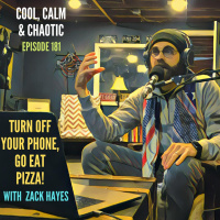 Turn Off Your Phone, Go Eat Pizza! w/ Zack Hayes #181